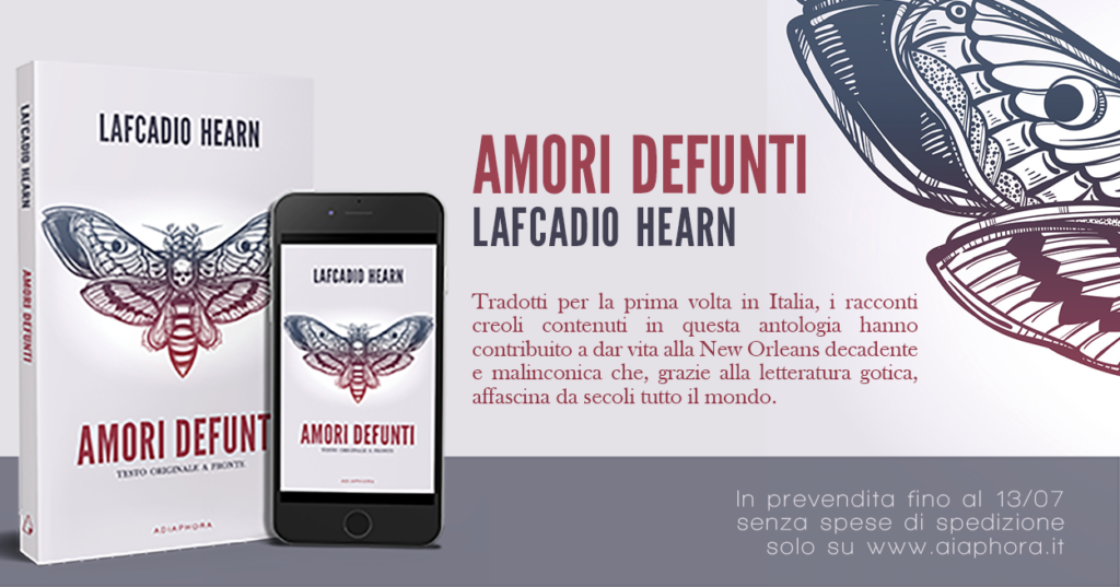 PREVENDITA: “Amori defunti” di Lafcadio Hearn!